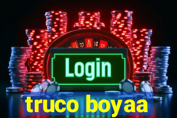 truco boyaa